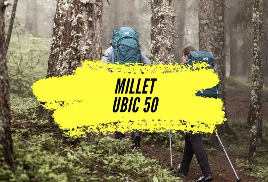 Sac Millet Ubic 50, notre avis sur ce sac à dos de randonnée haut de gamme pour le trek.