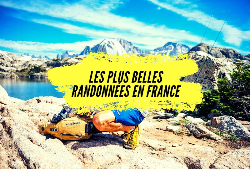 Les 10 meilleures randonnées à faire en France en 2023
